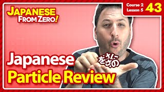 Japanese Particles Review | Japanese From Zero! Video 43