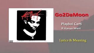 Playboi Carti ft. Kanye West - Go2DaMoon Lyrics & Meaning