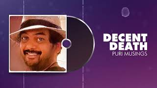 DECENT DEATH | Puri Musings by Puri Jagannadh | Puri Connects | Charmme Kaur