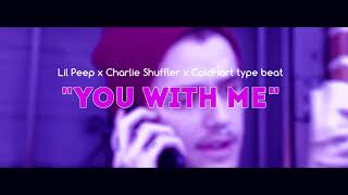 [FREE FOR PROFIT] Lil Peep x Charlie Shuffler x ColdHart type beat "YOU WITH ME"