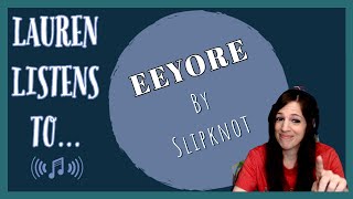 This Ain't A.A. Milne's Eeyore | A Slipknot Reaction