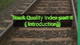 Track quality index (TQI) part-1