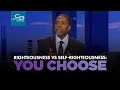 Righteousness vs. Self-Righteousness: You Choose