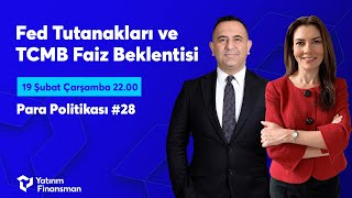 Para Politikası #28 I Fed Tutanakları ve TCMB Faiz Beklentisi