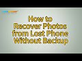 How to Recover Photos from Lost Phone Without Backup?