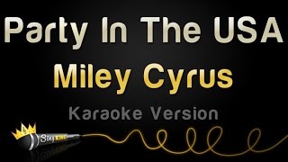 Miley Cyrus - Party In The USA (Karaoke Version)
