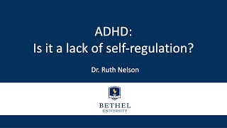ADHD: Is it a lack of self-regulation?