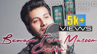 Bewafa Tera Masoom Chehra Cover -ND ansari | Rochak Kohli Feat. Jubin Nautiyal, Rashmi V