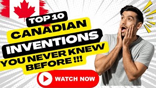 10 Canadian Inventions That Changed EVERYTHING 🤯🇨🇦 !!!