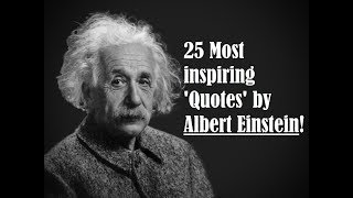 Famous Quotes by Albert Einstein - Albert Einstein Quotes