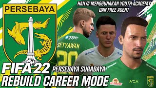 Rebuild Persebaya Tetapi Hanya Memakai Pemain Akademi & Free Agent - FIFA 22 Career Mode Indonesia