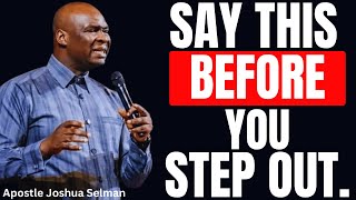 SAY THIS BEFORE YOU DRIVE, TRAVEL, OR STEP OUT — DIVINE COVERING ACTIVATED! || APOSTLE JOSHUA SELMAN