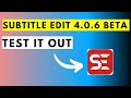 Subtitle Edit 4.0.6 is Ready for Testing