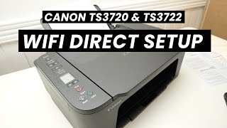 How to Setup WIFI Direct on the Canon Pixma TR3720 / TR3722