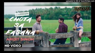 Chota Sa Fasana  – Arijit Singh | Irrfan Khan | KARWAAN|STAIRMARK