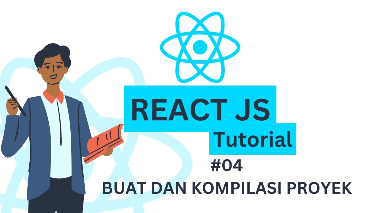 04 REACT JS TUTORIAL - MEMBUAT DAN KOMPILASI PROJEK #pojokcode #reactjs ...