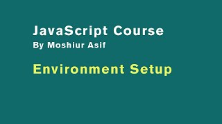 #class-1.2 | Environment check | JavaScript course 2021 | JavaScript bangla tutorial 2021