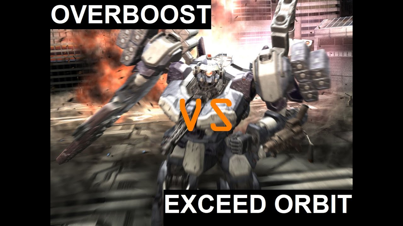 Overboost Vs Exceed Orbit Core Type In Armored Core 3 And Sl Youtube