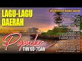 Lagu Lagu Daerah Terpopuler Tahun 60-70 an | Lagu Daerah Nusantara (Official Music Audio)