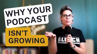 The Truth About Your ‘Unique' Podcast Isn't Growing | S2 84 The Podcast Space