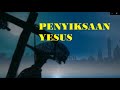 PENYIKSAAN YESUS sebelum disalib - VERSI WAYANG PAMARTA