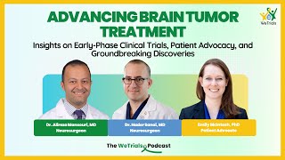 Advancing Brain Tumor Care: Insights from Dr. Nader Sanai, Emily McIntosh & Dr. Alireza Mansouri