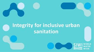 Integrity for inclusive urban sanitation