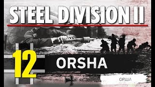 Steel Division 2 Campaign - Orsha #12 (Axis)