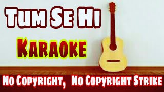 Tum Se Hi | Karaoke With Lyrics | Tum Se Hi Guitar Chords | Guitar Unplugged Karaoke | Sadak 2 |