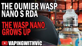 Oumier Wasp Nano S - The Nano...in dual form!