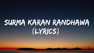 Surma (Lyrics) Karan Randhawa Rav Dhillon | New Punjabi Songs 2021 |