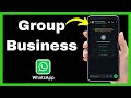 How to Create a WhatsApp Group for Business - Quick Tutorial