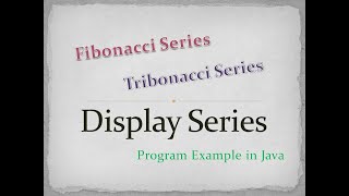 Fibonacci & Tribonacci Series Java Program Example | ICSE Class 10