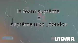 la Team suprême x suprême nixo_doudou(audio officiel)