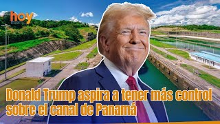 Donald Trump aspira a tener más control sobre el canal de Panamá.