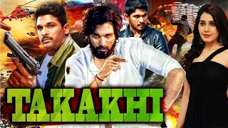 Takakhi - Allu Arjun & Rasshi Khanna New Release South Hindi Dubbed Action Movie