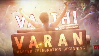 Vaathi Varan 🤩🤙 | Master Celebration Begins | | Thalapathy Vijay | |NK MEDIAWORK |