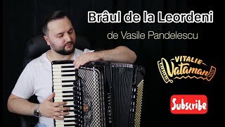 Vitalie Vataman - Brâul de la Leordeni de Vasile Pandelescu