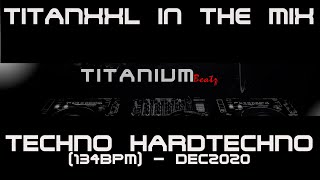 TitanXXL in the Mix - Techno \u0026 Hardtechno - Dec2020