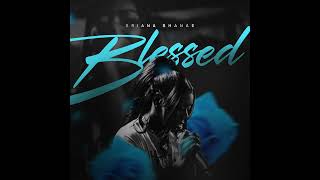 Briana Shanae - Blessed ( Official Audio )