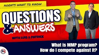 Agent Questions Answered. What is the MMP Program? How do I compete against it?