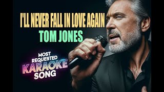 I'll Never Fall in Love Again Karaoke: Tom Jones