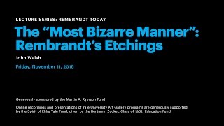 The “Most Bizarre Manner”: Rembrandt’s Etchings