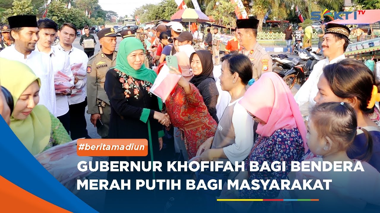 MADIUN - Gubernur Khofifah Bagi-Bagi Bendera Merah Putih Bagi ...