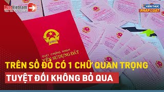 Một Chữ Vô Cùng Quan Trọng Trên Sổ Đỏ: Không Để Ý Mất Hàng Tỷ Đồng | LuatVietnam