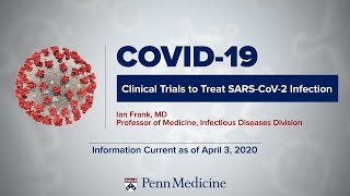COVID-19 Symposium: Clinical Trials to Treat SARS-CoV-2 Infection | Dr. Ian Frank