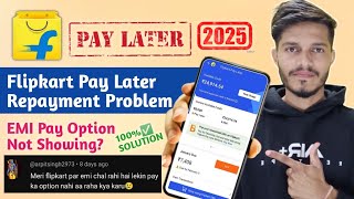 Flipkart Pay Later Repayment Problem | Flipkart Pay Later EMI Payment Kaise Kare | Flipkart Pay