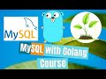 Connecting Golang to MySQL Database - MySQL for Golang Web Dev