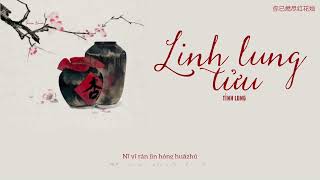 [Vietsub] Linh Lung Tửu • 玲珑酒 - Tỉnh Lung • 井胧