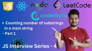 Javascript counting substrings in a string | Interview Series 4